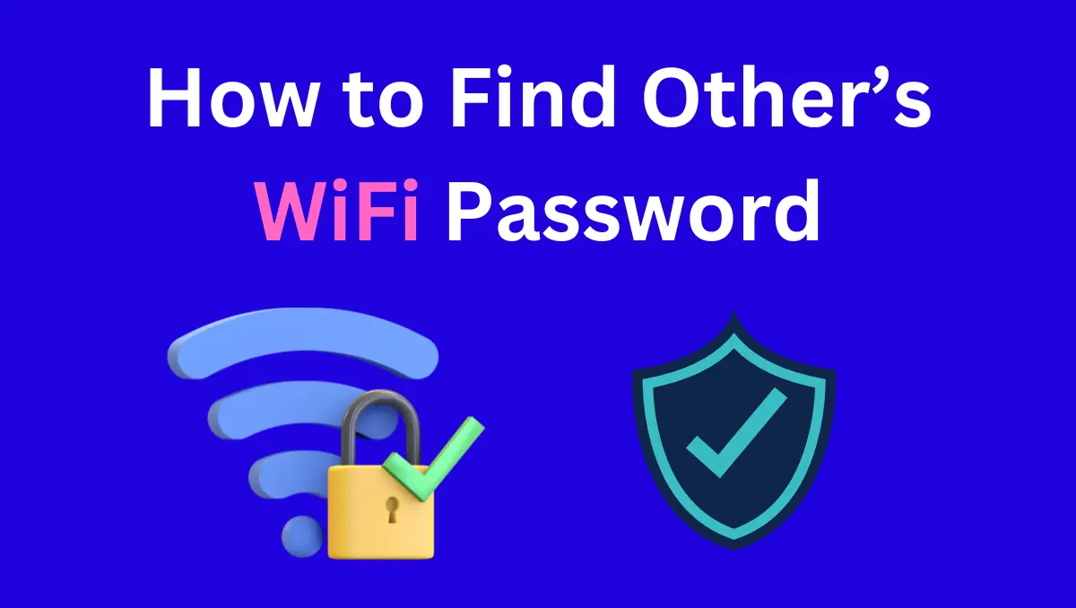 How to Find Other’s WiFi Password